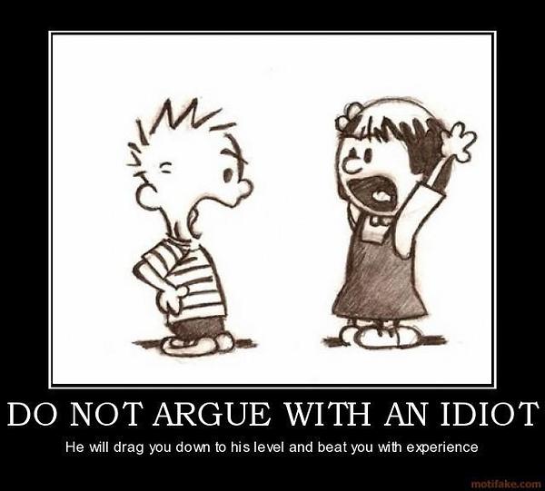 a.aaa-Argue-with-an-idiot..jpg