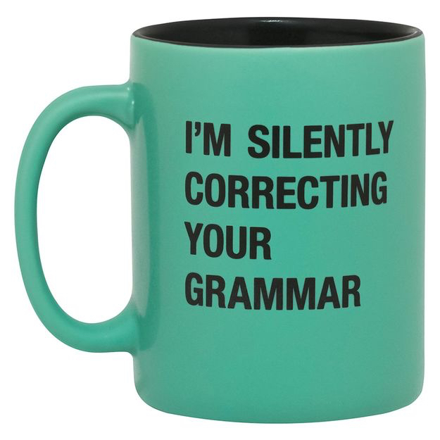 About Face Silently Correcting Your Grammar Mug, 16 oz..jpeg