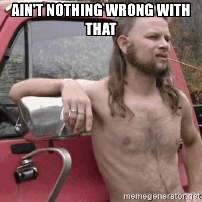 aint-nothing-wrong-with-that.jpg