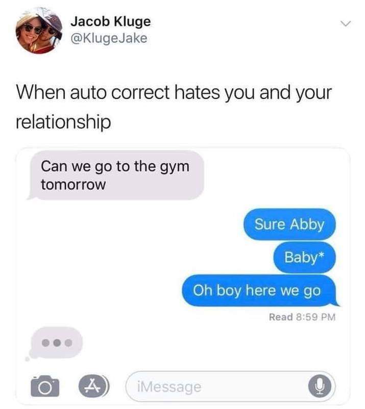 Auto correct hates you.jpg