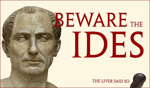 beware_the_ides_liver_600.jpg