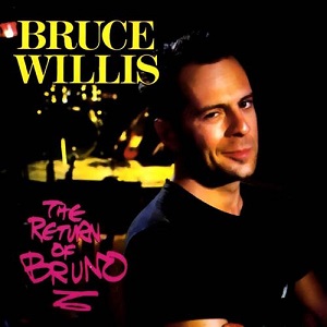 BruceWillis_-_ReturnOfBruno.jpg