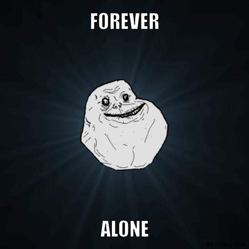 forever-alone-meme-generator-forever-alone-243291.jpg