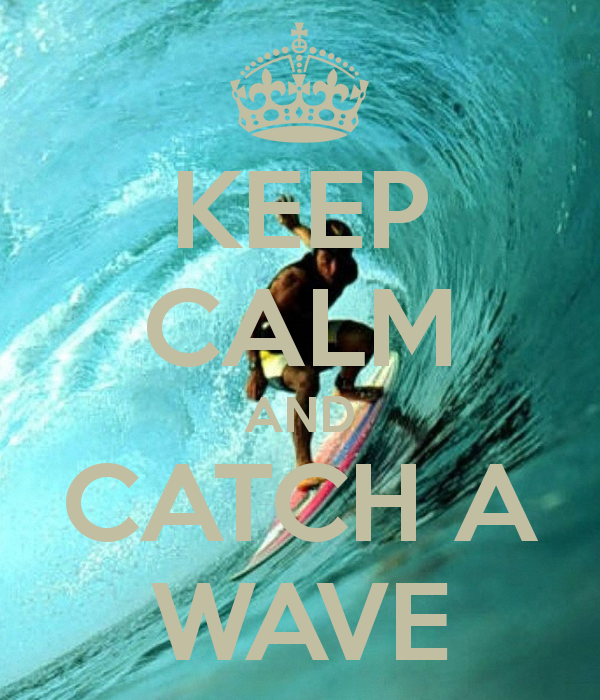 keep-calm-and-catch-a-wave-5.png
