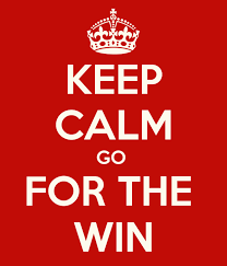 Keep calm and go for the win.png