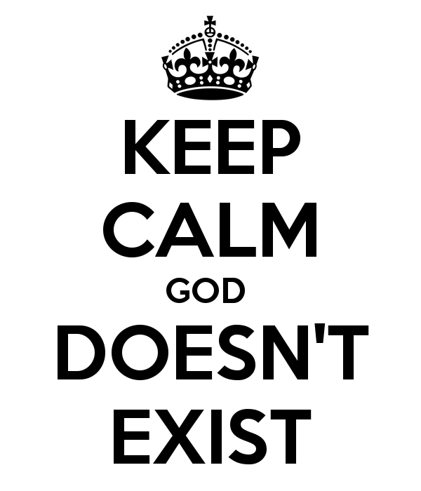 keep-calm-god-doesn-t-exist.png