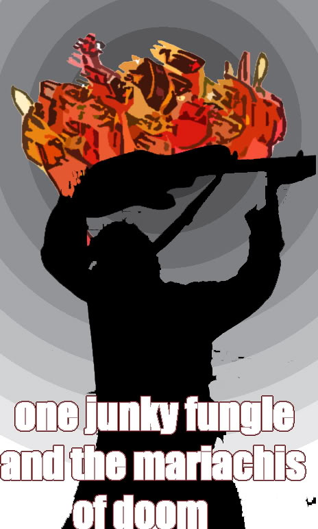 OneJunkyFungleandtheMariachisofDoom.jpg