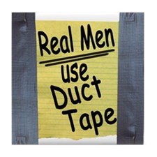real_men_use_duct_tape_tile_coaster.jpg