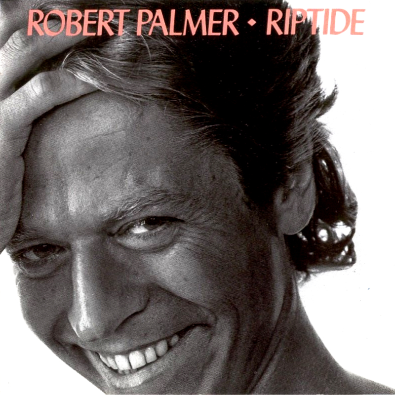 Robert%2BPalmer%2B-%2BRiptide%2B-%2Bdelantera.jpg