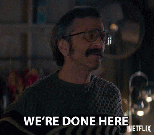 were-done-here-finished.gif