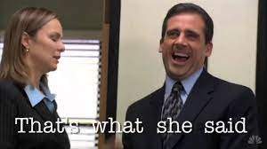 WHAT SHE SAID.jpeg