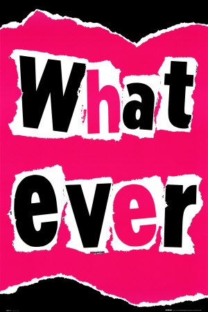 WHATEVER~What-Ever-Posters.jpg