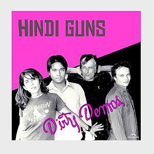 Hindi Guns "Dirty Demos"