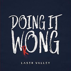 Laser Valley - Doing It Wrong