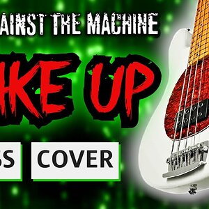 Wake Up – Rage Against The Machine | Tim Commerford Bass Cover