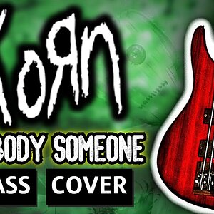 Somebody Someone – Korn | Bass Cover | Bass Playthrough