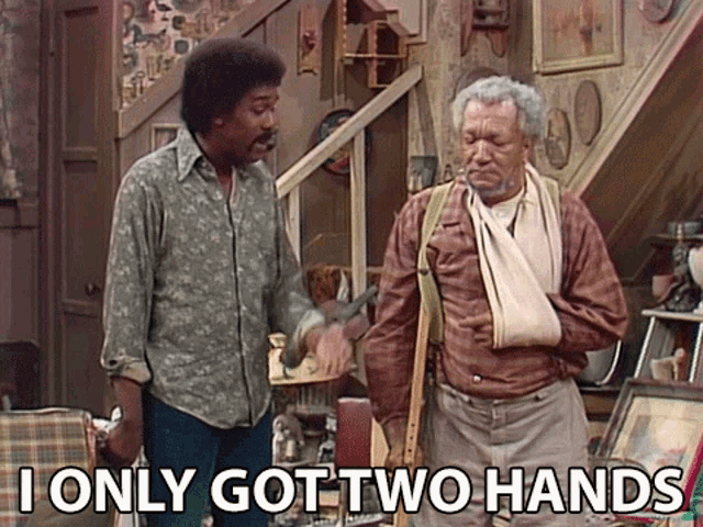 i-only-got-two-hands-redd-foxx.gif